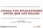 Codemotion 24-25 noviembre. Madrid, España · Codemotion 24-25 noviembre. Madrid, España ... OWASP MOBILE TOP 10 - 2016 M1 • Incorrecto uso de la plataforma M2 • Inseguridad