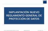 Implantación del Nuevo Reglamento Protección de Datos · 1. Reglamento General de Protección de Datos (RGPD) El Reglamento Europeo de Protección de Datos unifica y moderniza la