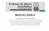 MISCELÂNEA - Conselho Federal de Medicina€¦ · MISCELÂNEA ROSANA REIS NOTHEN Especialista em Pediatria e Terapia Intensiva Pediátrica Ex-Coordenadora do Sistema Nacional de