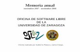 OFICINA DE SOFTWARE LIBRE DE LA UNIVERSIDAD DE ZARAGOZA · – Charla “Software libre en la Universidad de Zaragoza ” – Charla “Estándares abiertos” – Desarrollo y reparto