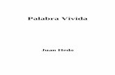 Palabra Vivida - juanhedo.es Vivida.pdf · Te doy aquí, lector, la primera parte de Palabra Vivida (ideología primera), que he escrito entre los años 1995 y 2003. La ideología