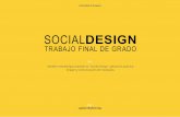 SOCIALDESIGN - 🥇Comunidad Design Thinking en Español€¦ · MÉTODO ETNOGRÁFICO La etnografía es uno de los métodos más relevantes que se vienen uti-lizando en investigación