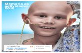 Memoria de actividades 2012 - Fundación Josep Carreras ... · Memoria de actividades 2012 · 5 apreciad@ amig@, Cada año en españa, 5.000 personas reciben un cruel diagnóstico,