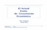 El Actual Estilo de Crecimiento Económicoescuela.pucp.edu.pe/gobierno/images/stories/seminario2013/jimene… · 3) Flexibilizar el mercado de trabajo o, lo es lo mismo, aumentar