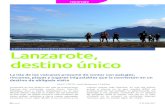 Es difícil no enamorarse de la isla ya en la primera visita. Lanzarote… lugares unicos.pdf · 2017-01-27 · Lanzarote, destino único La isla de los volcanes presume de contar