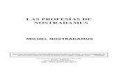 Las profesías de Nostradamus 3/175929690-Nostradamus-Michel...El empleo de un lenguaje esotérico en sus escritos se justifica porque, en el terreno de la profecía más que en cualquier