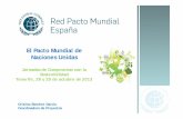 El Pacto Mundial de Naciones Unidas - La Tirajala Pacto... · El Pacto Mundial de Naciones Unidas Jornadas de Compromiso con la Sostenibilidad Tenerife, 28 y 29 de octubre de 2013