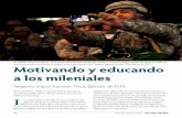 Motivando y educando a los mileniales - armyupress.army.mil · Motivando y educando a las generaciones futuras y las implicaciones para la educación Los mileniales están en vías