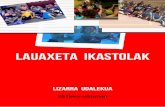 Lizarra 2018 - lauaxeta.eusMicrosoft Word - Lizarra 2018 Author: ainaraatutxa Created Date: 2/23/2018 11:39:55 AM ...