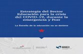 Estrategia del Sector Educación para la crisis del COVID ... · 4 Estrategia del Sector Educación para la crisis del COVID-19, durante la emergencia y Post Contenido I. Antecedentes