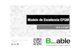 Modelo de Excelencia EFQM - agoraceg.org › system › files › modelo_efqm... · BEX en España y Sudamérica, Evaluador del Modelo 4G de Emiratos Árabes Unidos, auditor jefe