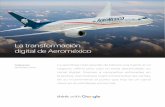 La transformación digital de Aeroméxico · En Latinoamérica, México es el segundo país con la industria de viajes más grande y, sin lugar a dudas, Aeroméxico es una de las