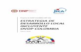 Proyecto de OVOP COLOMBIA DNP-JICA ESTRATEGIA DE …€¦ · Colombia y su trasnformación en herramientas metodológicas. Invitamos entonces a que se haga un amplio uso de este documento