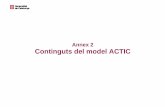 Annex 2 Continguts del model ACTIC - ctesc.gencat.catctesc.gencat.cat/doc/doc_18221172_1.pdf · Competència digital. 1: La competència digital comporta l’ús segur i crític de