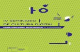 IV SEMINARIO DE CULTURA DIGITAL · El presente año el tema del seminario es Ciudad, creatividad y artes digitales, a partir de la iniciativa UNESCO de la red de ciudades creativas