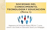 SOCIEDAD DEL CONOCIMIENTO, TECNOLOGÍA Y EDUCACIÓN (Tema 1)drago.intecca.uned.es/download... · SOCIEDAD DEL CONOCIMIENTO, TECNOLOGÍA Y EDUCACIÓN (Tema 1) Asignatura de Formación