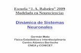 Dinámica de Sistemas Neuronales · Dinámica de Sistemas Neuronales Germán Mato Física Estadística e Interdisciplinaria Centro Atómico Bariloche CNEA y CONICET Escuela “J.