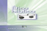 Ética bíblica - Global Reachspanish.globalreach.org/spanish/images/L6160SP04.pdf · LA SERIE VIDA CRISTIANA Ética bíblica es uno de 18 cursos en este programa de discipulado práctico