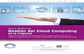 Curso Online de Gestión del Cloud Computing · 2019-06-12 · Formación E-Learning Gestión del Cloud Computing en la empresa 5 MÓDULO 1. Introducción al Cloud Computing El Cloud