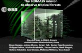 The BIOMASS mission to observe tropical forests...The BIOMASS mission to observe tropical forests Thuy Le Toan, CESBIO, France and the Biomass Mission Advisory Group Shaun Quegan,