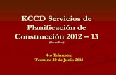 KCCD Servicios de Planificación de Construcción 2012 – 13...KCCD Servicios de Planificación de Construcción 2012 – 13 ... 8 Modernización del Edificio Principal $ 15,354,088