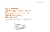 Normes d’Organització i Funcionament del Centre …...Normes d’Organització i Funcionament del Centre (NOFC) ESCOLA ÀNGEL GUIMERÀ 4 TITOL I: INTRODUCCIÓ MARC NORMATIU Ley