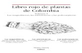 Libro rojo de plantas de Colombia - EPA Cartagenaobservatorio.epacartagena.gov.co/wp-content/... · PNN LAS HERMOSAS PNN PURACÉ PNN LOS KATIOS ... Diseño y edición mapa: Carol