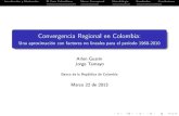 Convergencia Regional en Intro ducci£³n y Motivaci£³n El Caso Colombiano Ma rco Conceptual Meto dolog£­a