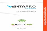 op v 1 - Conector PrestaShop ERP | VentaPro la ...Sobre la copia de la Tienda pasar el limpiador PrestaShop, ejecutar una carga inicial desde VentaPro y verificar que todo es correcto.