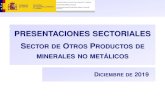 Fabricación de otros productos de minerales no metalicos · 2019-12-04 · 4 1. DELIMITACIÓN (II) Sector de Otros Productos de minerales no metálicos: principales indicadores (2017)