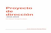 Proyecto dirección 15-19 - murciaeduca.es · - Recursos e infraestructuras - Formación e innovación - Documentos institucionales Lógicamente, el proyecto de dirección se apoyará