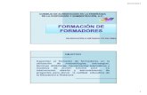conahec FORMACION DE FORMADORES CAMBIADA eal inc · 2011-10-27 · 10/27/2011 1 Capacitar al formador de formadores en la utilización de metodologías, estrategias, técnicas didácticas,