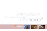 zacatecas - Iniciorutasgastronomicas.sectur.gob.mx/descargas/rutas/folletos/ZAC.pdf · degustando platillos típicos de la region. La sazón de los pueblos mineros de esta ruta te