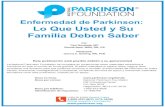 Enfermedad de Parkinson: Lo Que Usted y Su …...2019/10/26  · Enfermedad de Parkinson: Lo que usted y su familia deben saber Los términos del glosario se destacan en itálica y