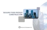 SEGURO TODO RIESGO CONSTRUCCIÓN - Nacional Re€¦ · El seguro de Todo Riesgo Construcción (TRC) es un producto incluido dentro de . los denominados Seguros de Ingeniería, diseñado