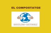 EL COMPOSTATGE - Barcelona...microorganismes i augment de la temperatura fins a 50 ºC. Es repeteix cada vegada que fem aportacions importants en un període curt de temps. FASE 2
