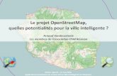 Le projet OpenStreetMap, quelles potentialités pour la ville … · 2016-05-10 · 1/50 Atelier Agorah - 12 mai 2016 Applications innovantes au service d'une ville intelligente et