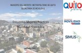 Encuentro Mejores Prácticas Movilidad Sostenible · 2019-12-16 · Quito, es la capital política, económica y más poblada de la República del Ecuador, la más antigua de América