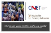 El turismo en México en 2016: un año para recordar · Algunas de las acciones de mercadotecnia del Consejo de Promoción Turística de México 10. Vale la pena recordar que los