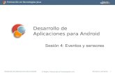 Desarrollo de Aplicaciones para Androidjgallego/daa/slides/sesion04-traspas.pdf · 2015-07-23 · 1 Desarrollo de Aplicaciones para Android © Depto. Ciencia de la Computación e