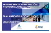 ESTRATEGIA ANTICORRUPCIÓN - ESAP · Plan Anticorrupción y de Atención al Ciudadano Componente 4: Servicio al Ciudadano Actividades Estrategia diseñada e mantenida en 70% Secretaría