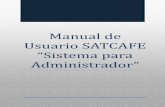 Manual de Usuario SATCAFE “Sistema para Administrador”siatma.org/assets/manuales/satcafe/administrador.pdf · 2014-10-13 · 2 | P á g i n a I. INTRODUCCIÓN El presente manual