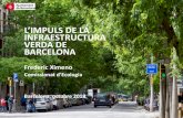 L’IMPULS DE LA INFRAESTRUCTURA VERDA DE BARCELONA i natura 2018... · Ecologia Urbana . 2 . 1.128 ha àrees verdes 2públiques 240.000 arbres viaris 1.698 ha Parc de Collserola