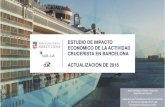 ESTUDIO DE IMPACTO ECONÓMICO DE LA ACTIVIDAD CRUCERISTA EN BARCELONA … · 2019-11-20 · IMPACTO ECONÓMICO DE LA ACTIVIDAD CRUCERISTA EN BARCELONA 2016 2 Estudio realizado de