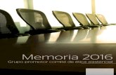 Memoria 2016 - EULENnewsletter.eulen.com/Sociosanitarios/MEMORIA COMITE DE... · 2019-05-13 · • El principialismo en bioética: examen de los principios de autonomía, beneficencia,