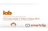 III Estudio Anual IAB Spain TV Conectada y Video Online 2015 · III Estudio Anual IAB Spain ... conectada en detrimento de la TV con consola, la TDT híbrida y los dispositivos Blue-ray.