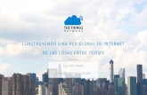 CONSTRUYENDO UNA RED GLOBAL DE INTERNET DE LAS … · Internet de las Cosas (IoT) 2018: 20.000 millones de dispositivos conectados 2022: x2 Campos de aplicación • Ciudades inteligentes: