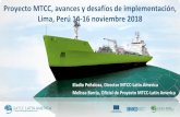 Proyecto MTCC, avances y desafíos de implementación, Lima, … · 2019-04-12 · Tercer Seminario Nacional “Eficiencia Energética y Reducción de Emisiones de Buques” ... nuevo