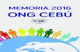 MEMORIA 2016 ONG CEBÚ · (Perú). Este proyecto implica la construcción de un nuevo complejo para albergar las instalaciones de educación primaria del Colegio, así como un complejo
