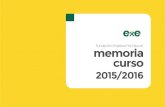 Memoria ExE 2015-2016programaexe.org/wp-content/uploads/2016/11/Memoria-ExE-2015-2016_-ligera.pdfEn Empieza Por Educar creemos que el desafío educativo es un problema sistémico,